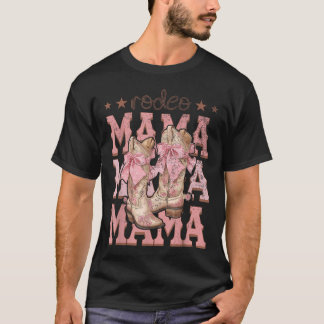Rodeo Mama Rosa Stövlar Coquette Cow-Girl Födelsed T Shirt