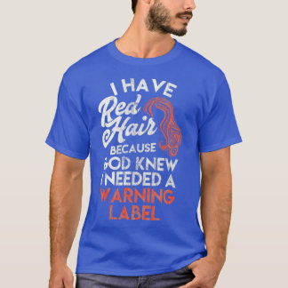 Rödhårig Gift Shirt jag har Red Hair för Gud Kne T