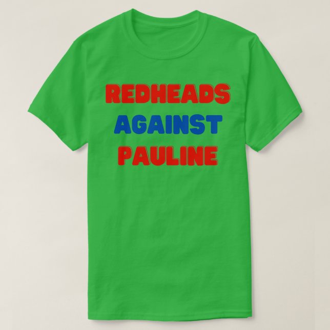 Rödhårig mot Pauline Hanson T Shirt (Design framsida)