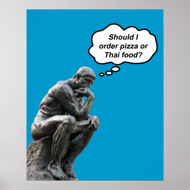 Rodin Thinker Statue - Pizza eller Thai Food? Poster (Framsidan)