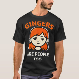 Rödlökar är också människor Roligt rödhårigt humor T Shirt