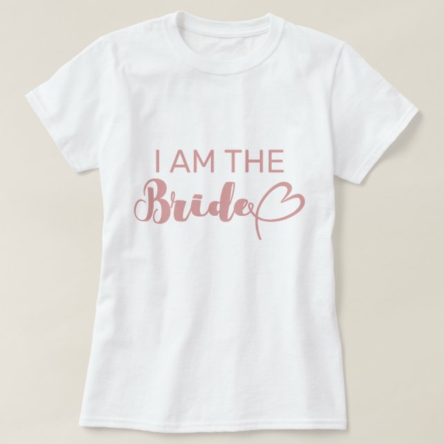 Rodnad Rosa Jag Är Bruden Sällskap För Ogift Kvinn T Shirt (Design framsida)