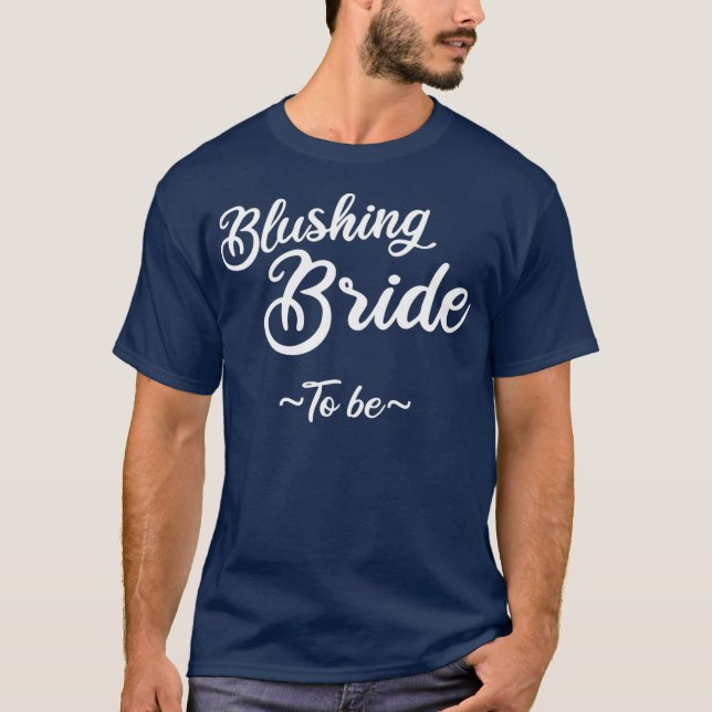 Rödnande brud att vara rolig gift bröllopsgåva t shirt (Framsida)