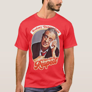 Rodney Dangerfield I får ingen respekt T Shirt