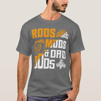Rods Mods Dad Bods Classic Retro Car friends frien T Shirt