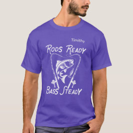 Rods Ready Bass Steady Custom SVG Graphic T Shirt