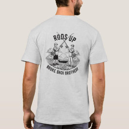 Rods Up - Broke Back Bröder T Shirt