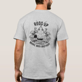 Rods Up - Broke Back Bröder T Shirt