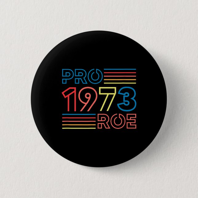 Roe 1973 Feminist Pro Choice Abortion Retro Knapp (Framsida)