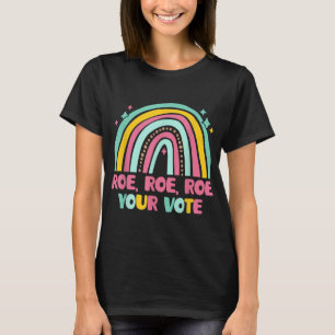 Roe din rösträtt Regnbåge Retro Pro Choice Women's T Shirt
