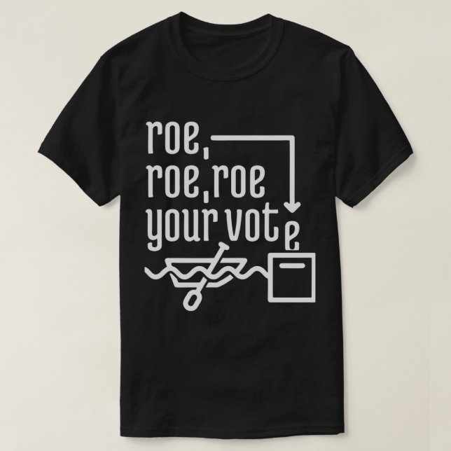 ROE ROE ROE ROE DIN OMRÖSTNING 777 T SHIRT (Design framsida)