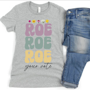 Roe Roe Roe Roe Roe Din rösträknare, val av kvinno T Shirt