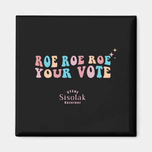 Roe Roe Roe Roe Roe din Vote Steve Sisolak guvernö Magnet
