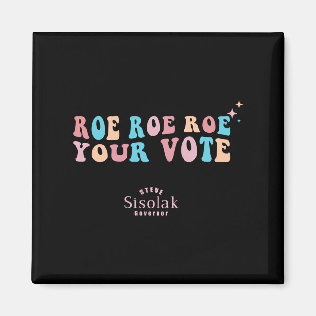 Roe Roe Roe Roe Roe din Vote Steve Sisolak guvernö Magnet (Framsidan)