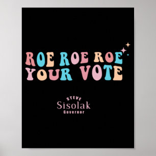 Roe Roe Roe Roe Roe din Vote Steve Sisolak guvernö Poster