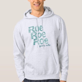 Roe Roe Roe Roe Roe Roe Din omröstning i Grönt Hoodie