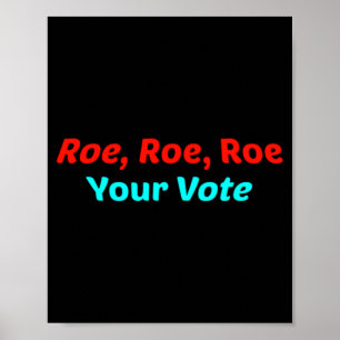 Roe Roe Roe Roe Roe Roe Roe Din omröstning Poster