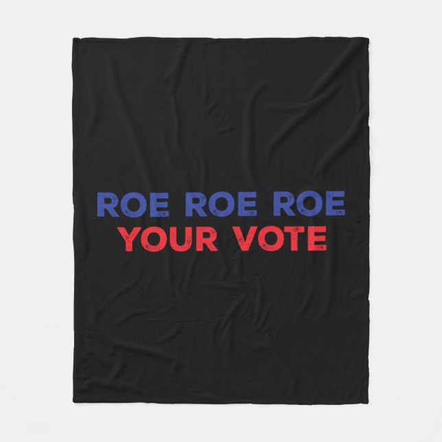 Roe Roe Roe Your Vote  96 Fleecefilt (Framsidan)