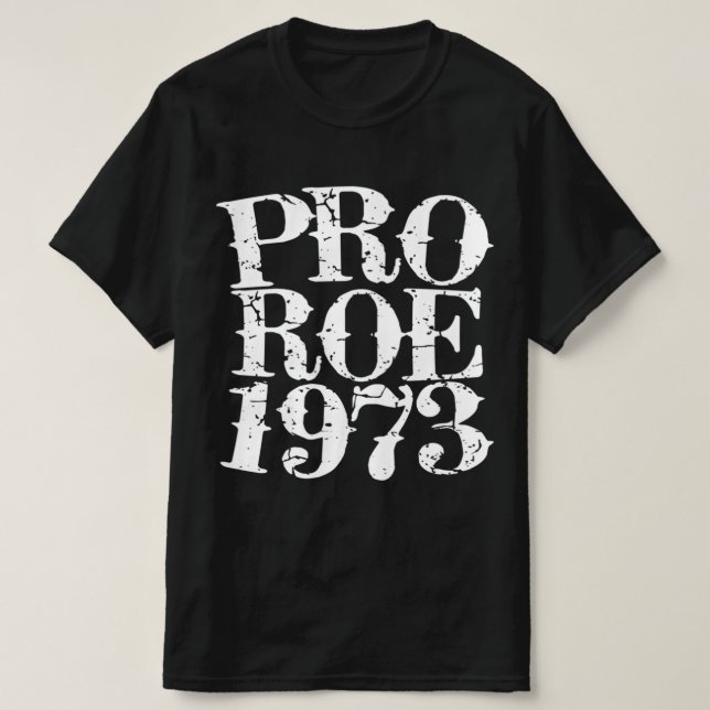 Roe V Wade 7   T Shirt (Design framsida)