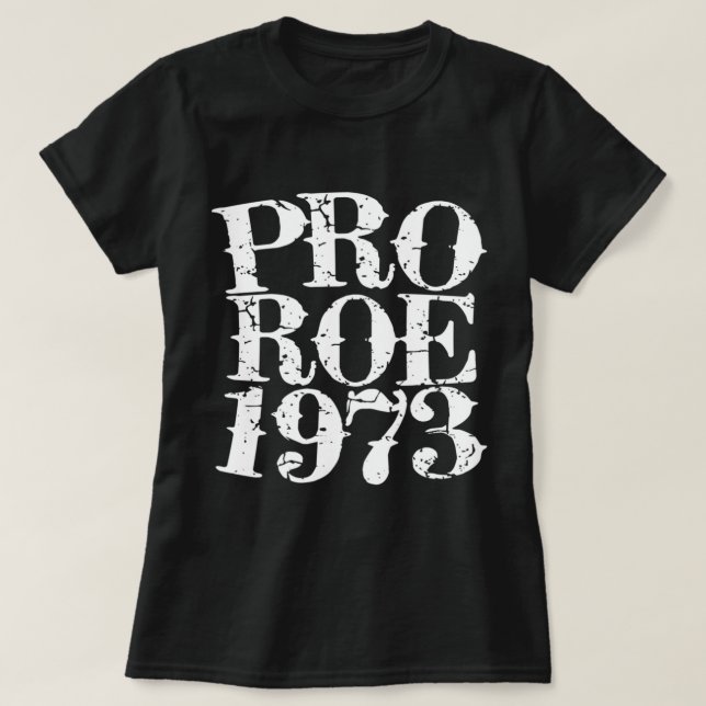 Roe V Wade 7 T Shirt (Design framsida)