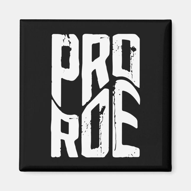 Roe V Wade 98 Magnet (Framsidan)