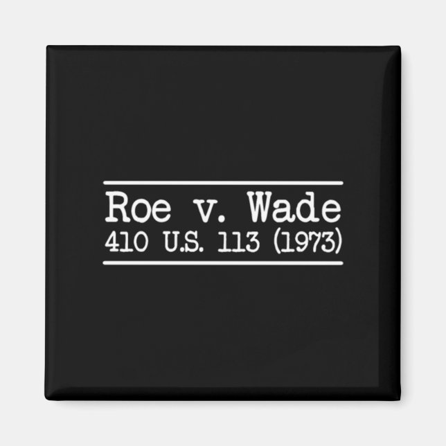 Roe v Wade Citation Magnet (Framsidan)