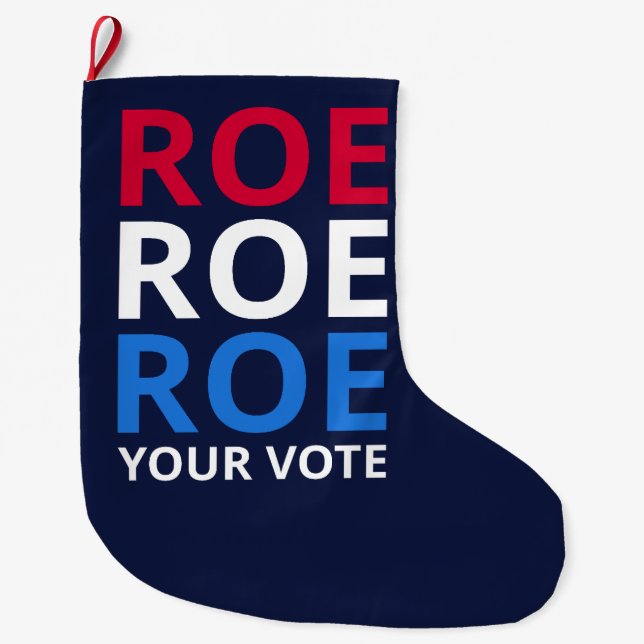 Roe Your Vote I Stor Julstrumpa (Framsidan)