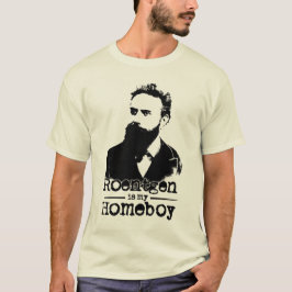Roentgen är min Homeboy Tee Shirt