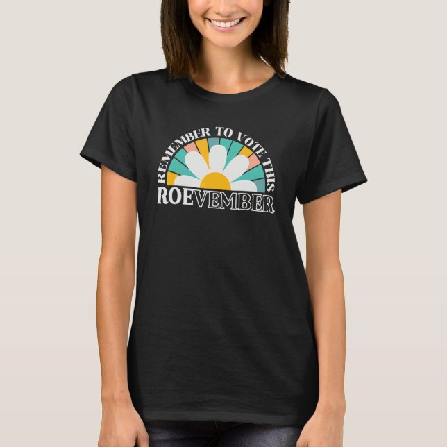 Roevember Retro Rainbow Flower Roe V Wade Groovy P T Shirt (Framsida)