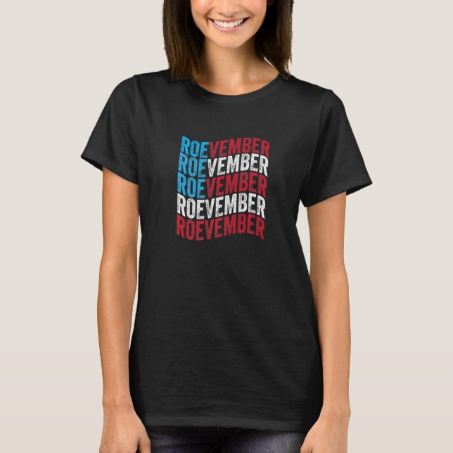 Roevember Womenu2019s Rights Feminism  2 T Shirt (Framsida)
