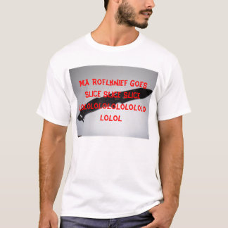 roflknief från arby n chefen! lol t-shirt