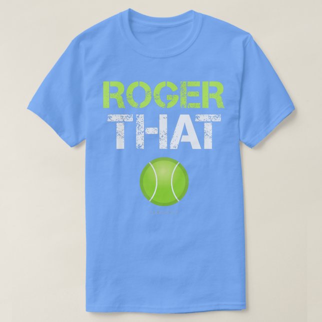 Roger that Shirt Funny Tennis T Shirt (Design framsida)