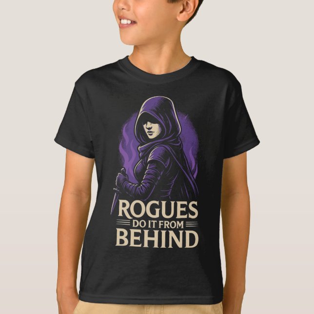 Rogues Do It From Behind Funny Rpg Tabletop Gaming T Shirt (Framsida)
