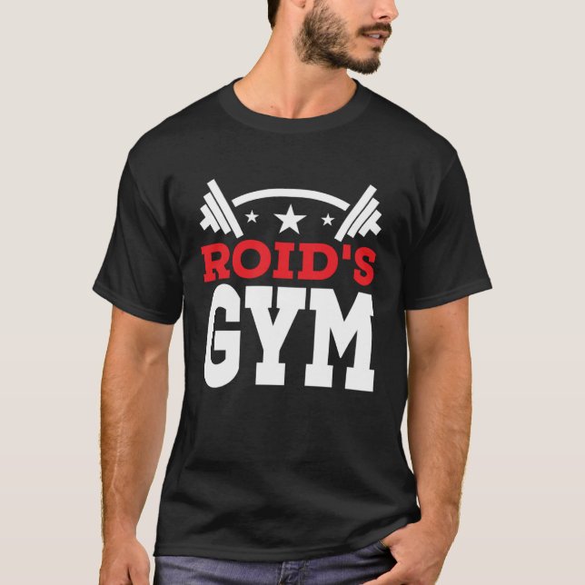 Roidu2019s Gym  Fitness Workout Bodybuilder T Shirt (Framsida)
