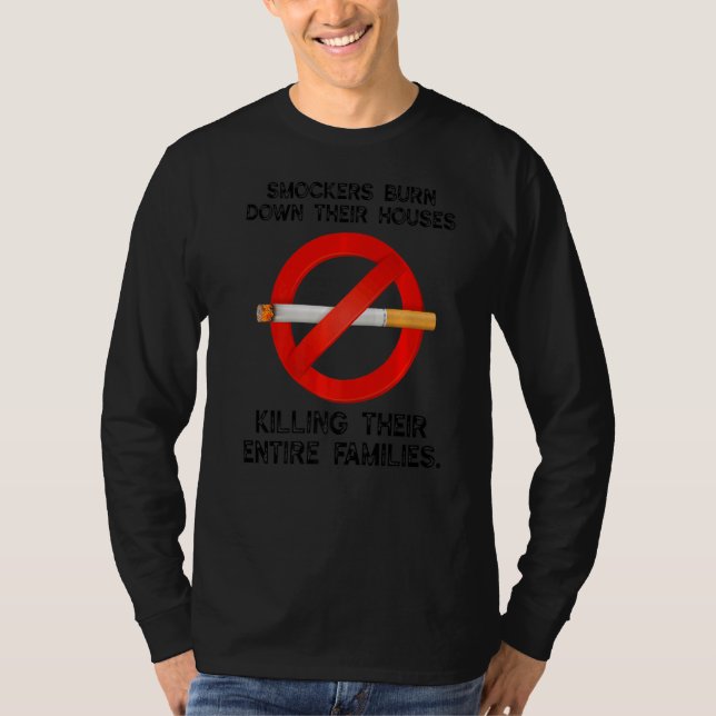 Rökare bränner sina hus och dödar hela sin t shirt (Framsida)