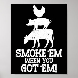 Röker dem om du Har dem Bbq Poster