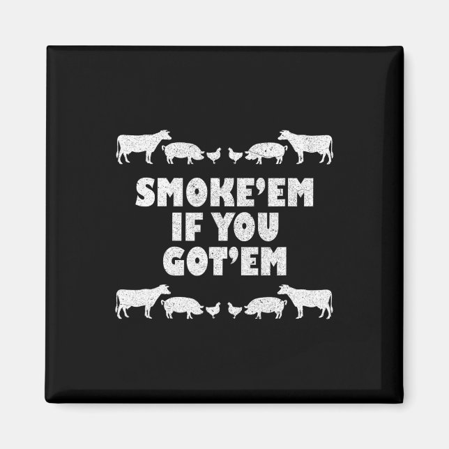 Röker dem om du Har Rbeque Pitmaster Bbq Pit Magnet (Framsidan)
