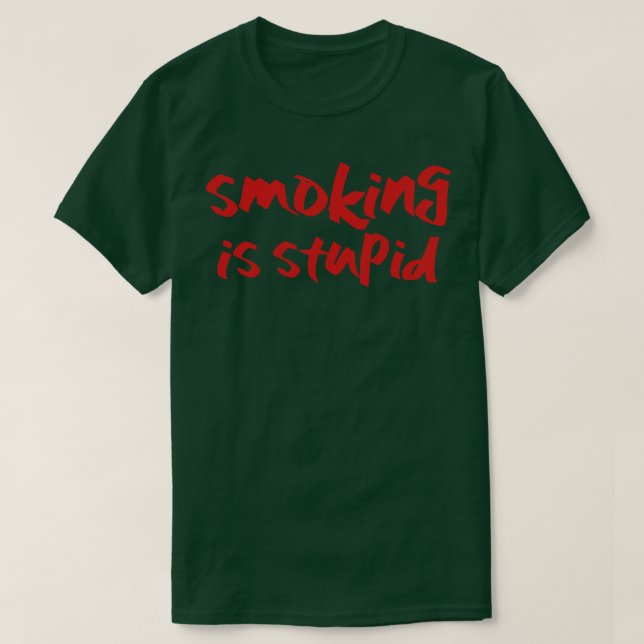Rökning är stumpigt t shirt (Design framsida)