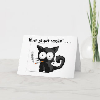 Rökning, Kattunge, när du slutar röka... . Kort
