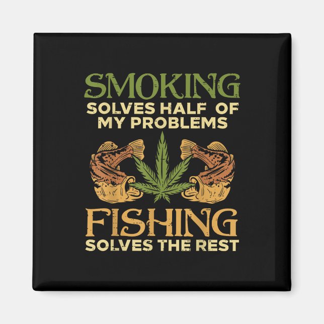Rökning Löser Problem Fiske Ogräs Stoner Pot  Magnet (Framsidan)