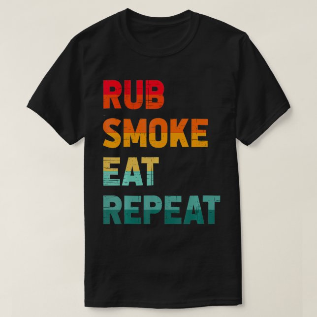 Rökrök Upprepa Kött Rökrök Rökrök från rök från rö T Shirt (Design framsida)