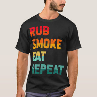 Rökrök Upprepa Kött Rökrök Rökrök från rök från rö T Shirt