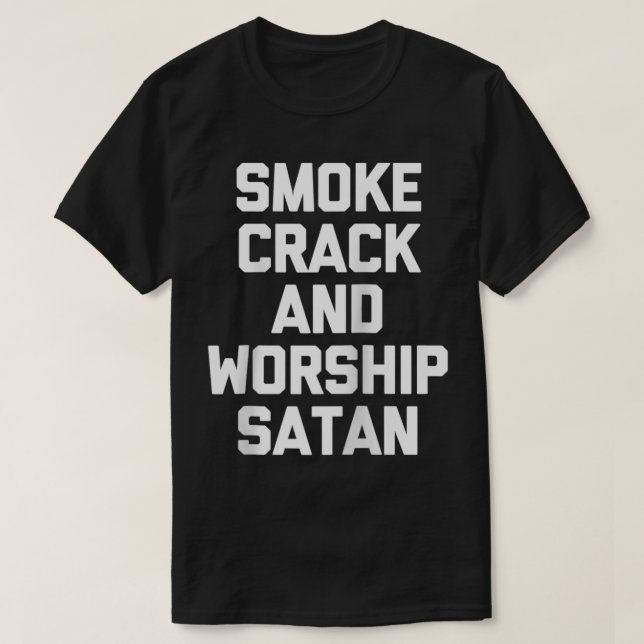 Röksprickor och besittning Satan roliga och säger  T Shirt (Design framsida)
