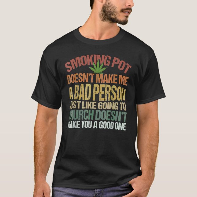 Rökstolpar gör inte mesar till en dålig person för t shirt (Framsida)