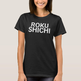 Roku Nana japanska,japansk t-shirt, roku nana meme T Shirt