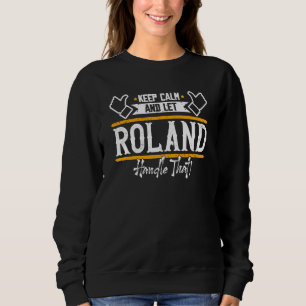 Roland Håll lugn och låt Roland hantera det T Shirt