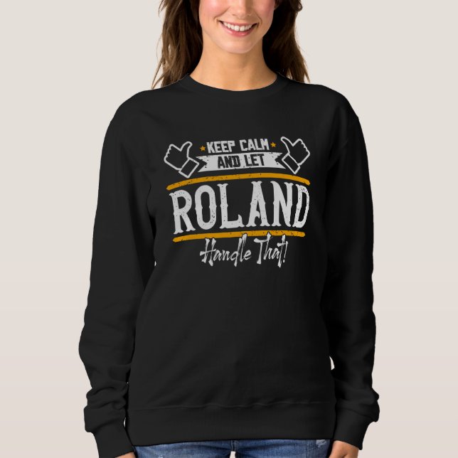 Roland Keep Calm and let Roland handle that T Shirt (Framsida)