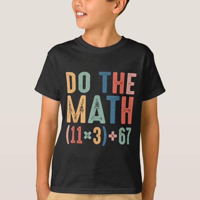 Rolig 100 Dagar Skola Matematik Ekvation Gör Matte T Shirt (Framsida)