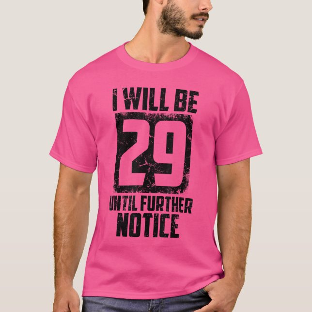 Rolig 29 Igen Present för Män Kvinnor Cool 30-års  T Shirt (Framsida)