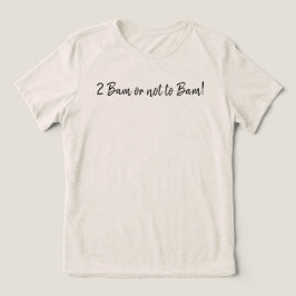 Rolig 2 Bam eller inte Bam Mahjong-skrift T Shirt